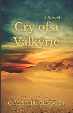 Cry of a Valkyrie - Schrecengost, C. M.