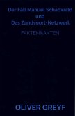 Der Fall Manuel Schadwald und Das Zandvoort-Netzwerk