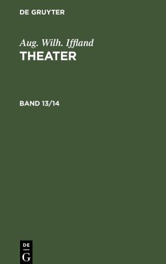 Aug. Wilh. Iffland: Theater. Band 13/14 - Iffland, Aug. Wilh.