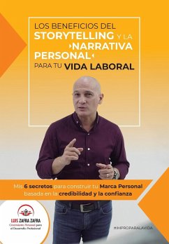 Los Beneficios del Storytelling y la Narrativa Personal - Zafra, Luis