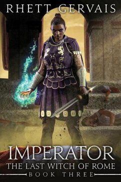 Imperator: The Last Witch of Rome: Book Three - Gervais, Rhett