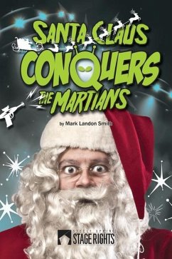 Santa Claus Conquers the Martians - Smith, Mark Landon