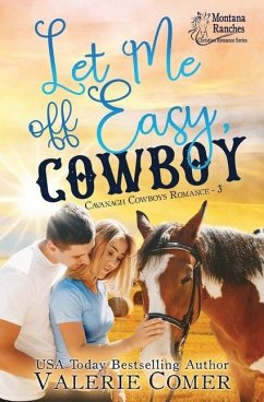 Let Me Off Easy, Cowboy: a Montana Ranches Christian Romance - Comer, Valerie