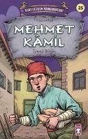Mehmet Kamil - Kurtulusun Kahramanlari 3 - Bilgin, Ismail