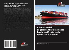 L'impatto dei regolamenti sulla massa lorda verificata nelle operazioni portuali - Bellos, Dimitrios