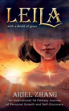 Leila: An Inspirational YA Fantasy Journey of Personal Growth and Self-Discovery - Zhang, Ariel