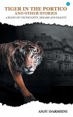 Tiger in the Portico and Other Stories