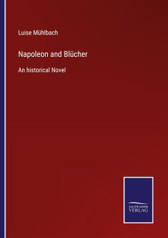 Napoleon and Blücher - Mühlbach, Luise