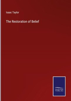 The Restoration of Belief - Taylor, Isaac