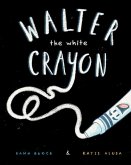 Walter the White Crayon