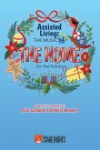 Assisted Living: The Musical(R) The Home...for the Holidays