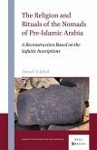 The Religion and Rituals of the Nomads of Pre-Islamic Arabia