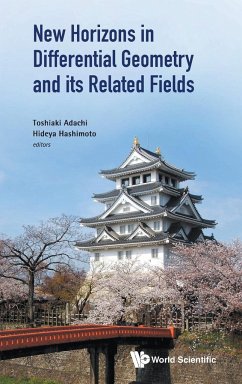 NEW HORIZONS IN DIFFERENTIAL GEOMETRY AND ITS RELATED FIELDS - Toshiaki Adachi & Hideya Hashimoto