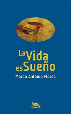 La vida es sueño - Flores, Marco Antonio