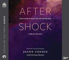 Aftershock: Overcoming His Secret Life with Pornography: A Plan for Recovery - Condie, Joann; Keeton, Geremy