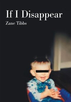 If I Disappear - Tibbs, Zane