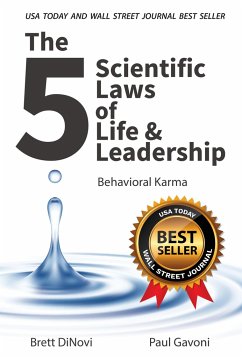 The 5 Scientific Laws of Life & Leadership: Behavioral Karma - Dinovi, Brett; Gavoni, Paul