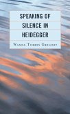Speaking of Silence in Heidegger (eBook, ePUB)