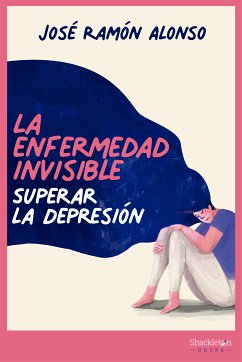 La enfermedad invisible (eBook, ePUB) - Alonso, José Ramón