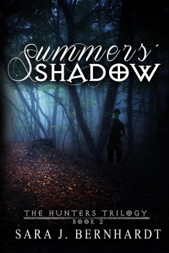 Summers' Shadow (Hunters Trilogy, #2) (eBook, ePUB) - Bernhardt, Sara J.