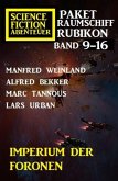 Imperium der Foronen: Raumschiff Rubikon Band 9-16: Science Fiction Abenteuer Paket (eBook, ePUB)