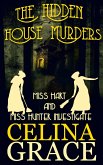 The Hidden House Murders (Miss Hart and Miss Hunter Investigate, #3) (eBook, ePUB)
