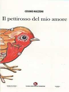 Il pettirosso del mio amore (eBook, ePUB) - Mazzoni, Cosimo