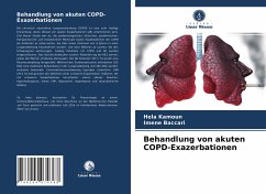 Behandlung von akuten COPD-Exazerbationen - Kamoun, Hela;Baccari, Imene