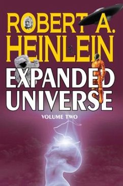 Robert A. Heinlein's Expanded Universe (Volume Two) - Heinlein, Robert A