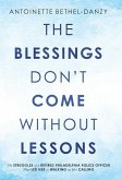 The Blessings Don't Come Without Lessons