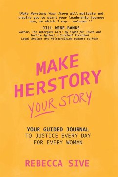 Make Herstory Your Story - Sive, Rebecca