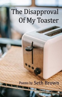 The Disapproval of My Toaster - Brown, Seth