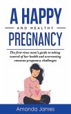 A Happy and Healthy Pregnancy