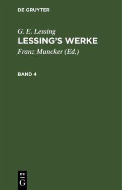 G. E. Lessing: Lessing¿s Werke. Band 4 - Lessing, G. E.