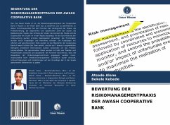 BEWERTUNG DER RISIKOMANAGEMENTPRAXIS DER AWASH COOPERATIVE BANK - Alene, Atsede;Kebede, Bekele