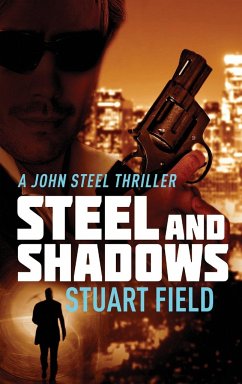 Steel And Shadows - Field, Stuart