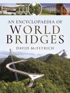 An Encyclopaedia of World Bridges - McFetrich, David