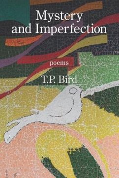 Mystery and Imperfection - Bird, T. P.