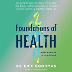 Foundations of Health: Harnessing the Restorative Power of Movement, Heat, Breath, and the Endocannabinoid System to Heal Pain and Actively A