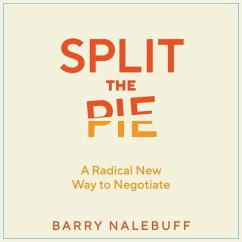 Split the Pie: A Radical New Way to Negotiate - Nalebuff, Barry