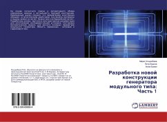 Razrabotka nowoj konstrukcii generatora modul'nogo tipa: Chast' 1 - Koshumbaew, Marat; Kwasow, Petr; Erzhan, Asem