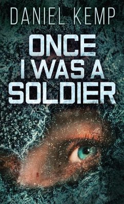 Once I Was A Soldier - Kemp, Daniel