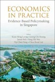 Economics in Practice: Evidence-Based Policymaking in Singapore