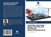 LEISTUNG VON ZWEI-WEGE-PLATTEN AUS BETON MIT KALKSTEINZUSCHLAG