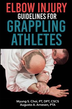 Elbow Injury Guidelines for Grappling Athletes - Choi, PT DPT CSCS Myung S.; Arnesen, PTA Augusto A.