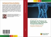 Avaliação da Postura de Indivíduos com Disfunção Temporomandibular Avaliação da Postura de Indivíduos com Disfunção Temporomandibular