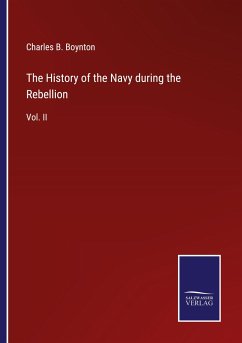 The History of the Navy during the Rebellion