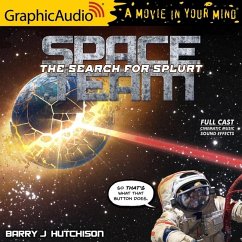 Space Team 3: The Search for Splurt [Dramatized Adaptation]: Space Team Universe - Hutchison, Barry J.