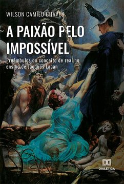 A paixão pelo impossível (eBook, ePUB) - Chaves, Wilson Camilo