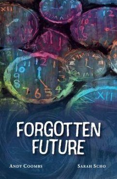 Forgotten Future (eBook, ePUB) - Coombs, Andy; Scho, Sarah